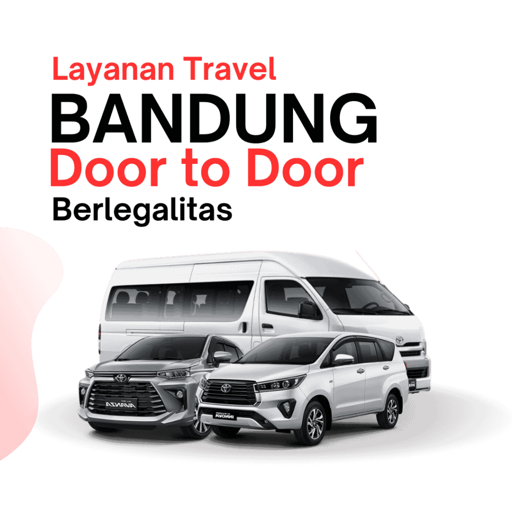 Travel-Bandung-Bekasi-Jakarta-Door-to-Doot-antar-jemput-Berlegalitas-harga-murah